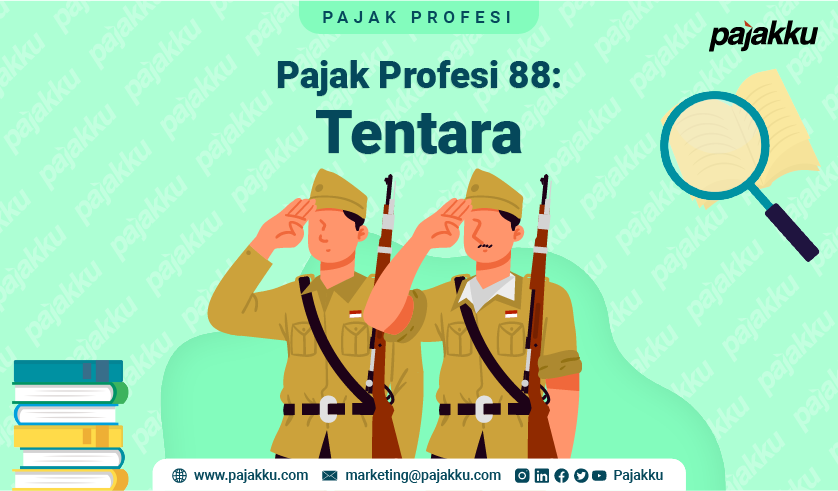 Pajak Profesi: Berapakah Pajak yang Dikenakan Atas Penghasilan Tentara?