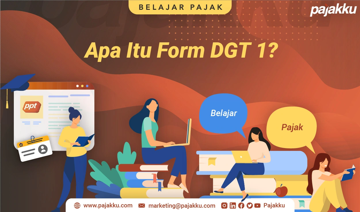 Apa Itu Form DGT 1?