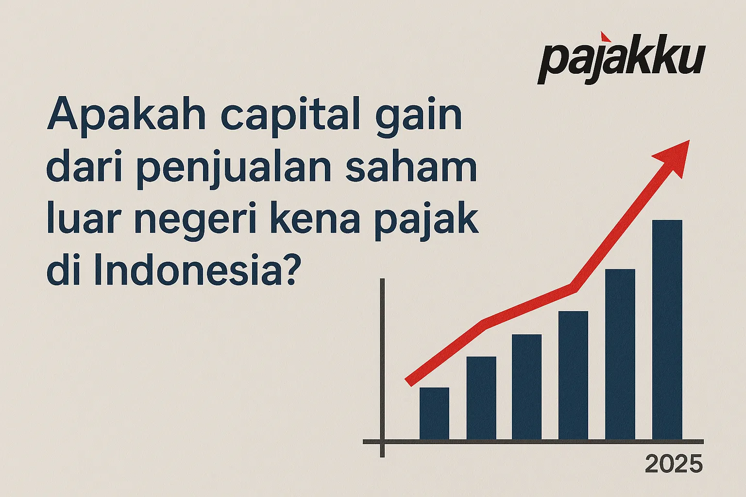 Apakah Penjualan Saham Luar Negeri Kena Pajak di Indonesia?